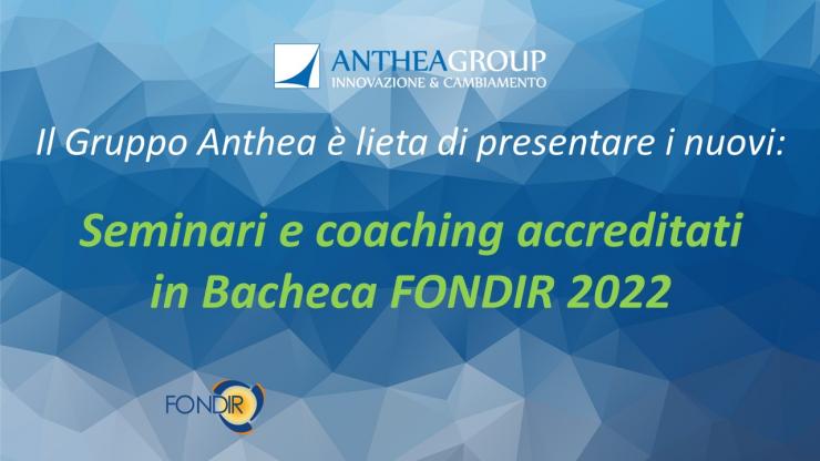 Anthea Group: Seminari accreditati in Bacheca Fondir 2022